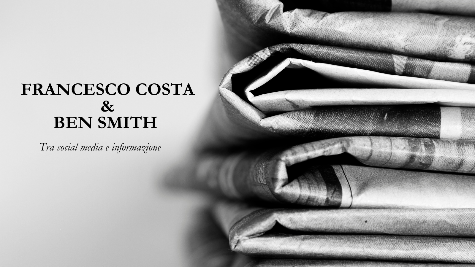 Francesco Costa e Ben Smith: tra Social Media e informazione